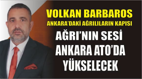 Ağrı’nın Sesi Ankara Ticaret Odasın'dan Yükselecek